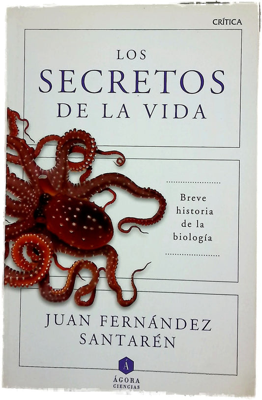 Los secretos de la vida : breve historia de la biología