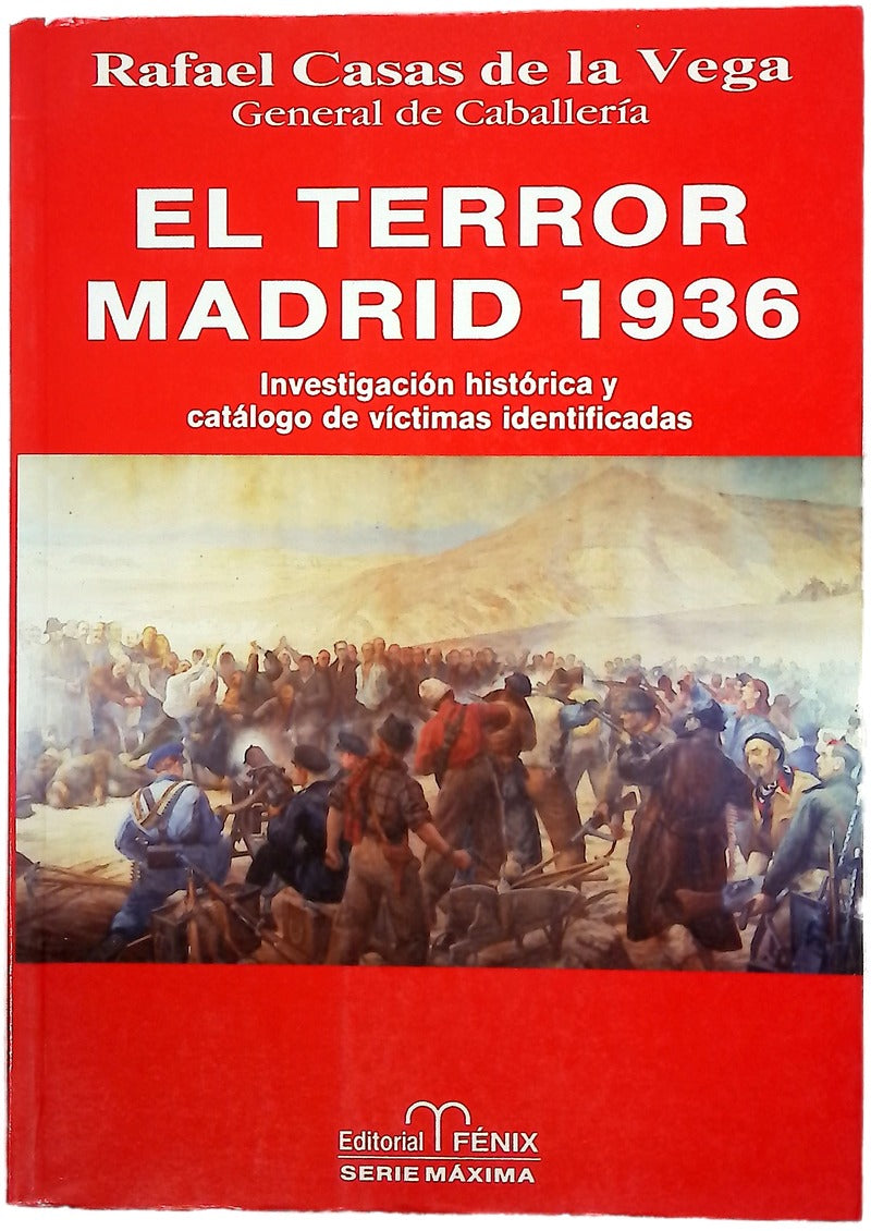 El terror: Madrid 1936 investigación histórica y catálogo de víctimas identificadas