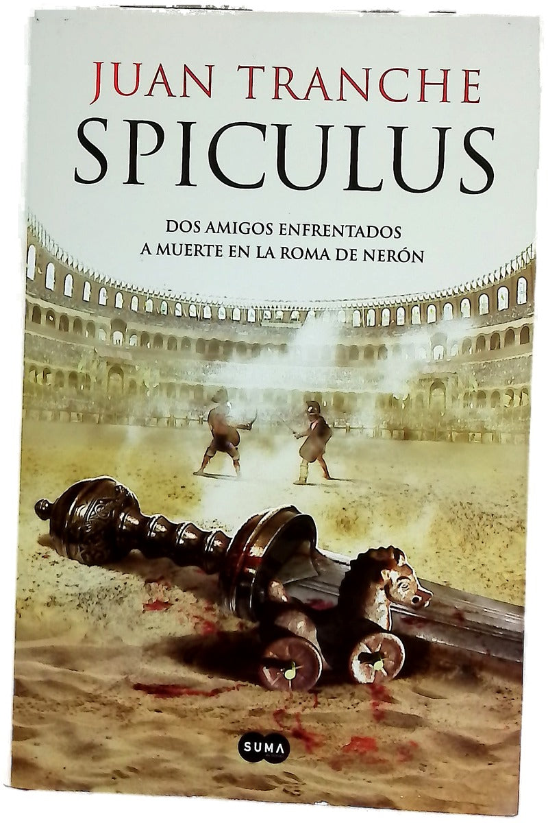 Spiculus : dos amigos enfrentados a muerte en la Roma de Nerón