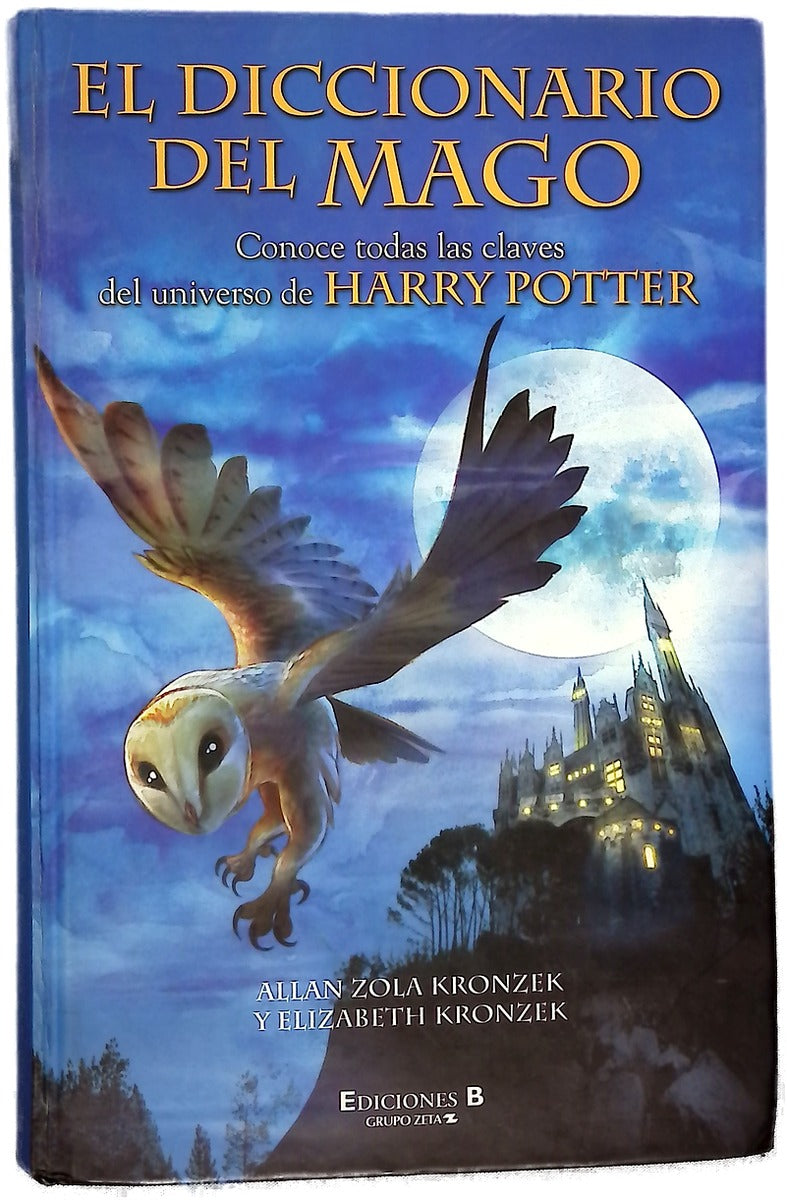 El diccionario del mago : conoce todas las claves del universo de Harry Potter