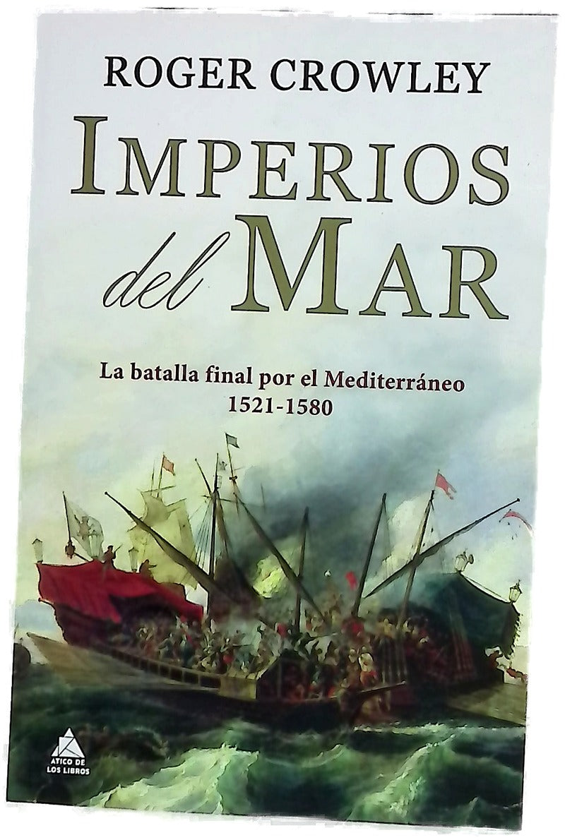 Imperios del mar : la batalla final por el Mediterráneo, 1521-1580