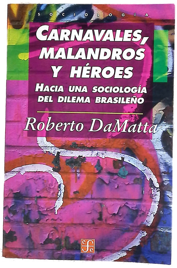 Carnavales, Malandros Y Heroes