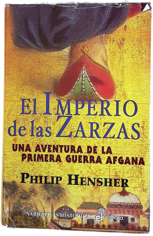 El imperio de las zarzas una aventura de la primera guerra afgana