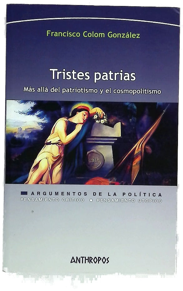 Tristes patrias : más allá del patriotismo y el cosmopolitismo