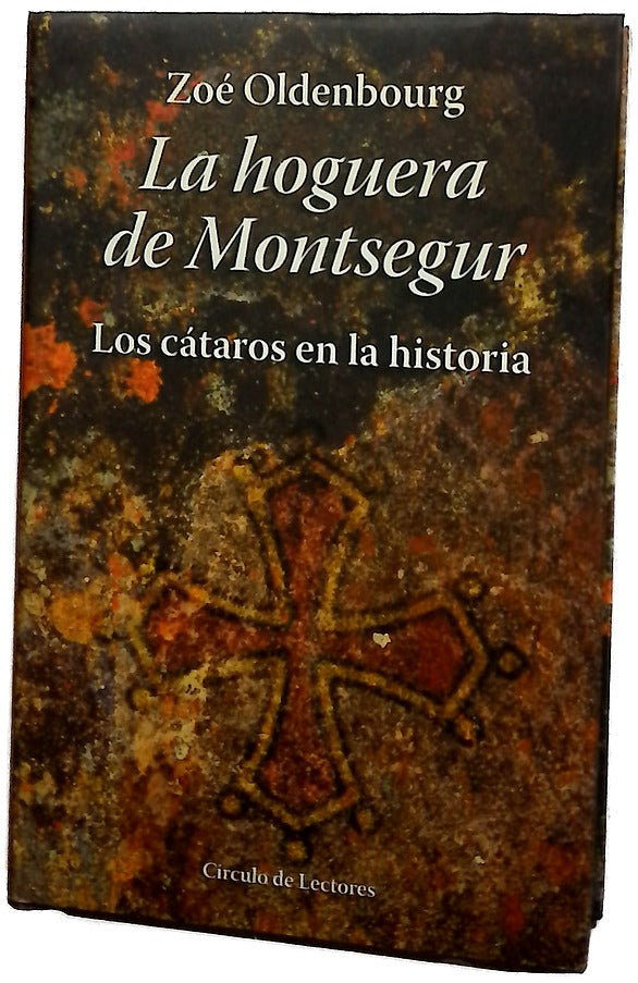 La hoguera de Montsegur 16 de marzo de 1244 : los cátaros en la historia