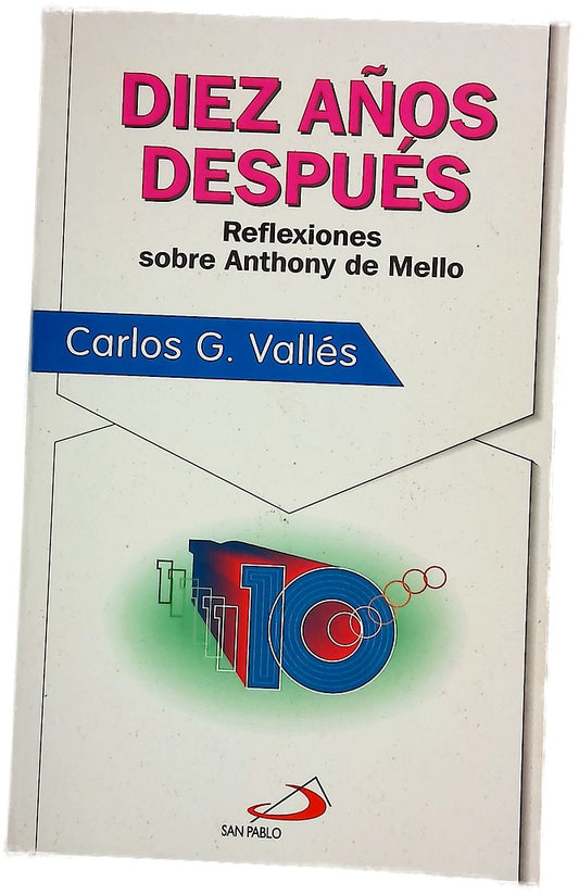 Diez años después reflexiones sobre Anthony de Mello