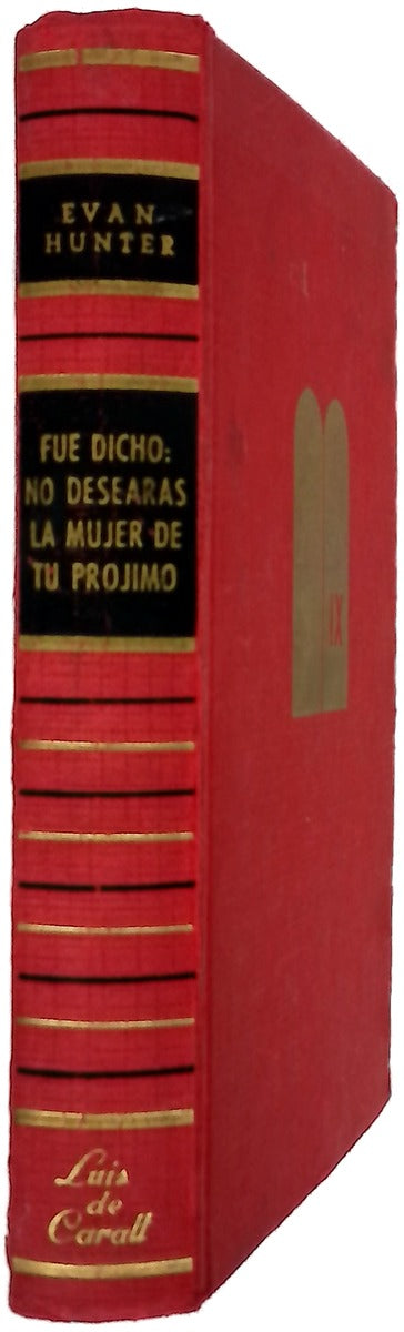 Fue dicho: no desearás la mujer de tu prójimo