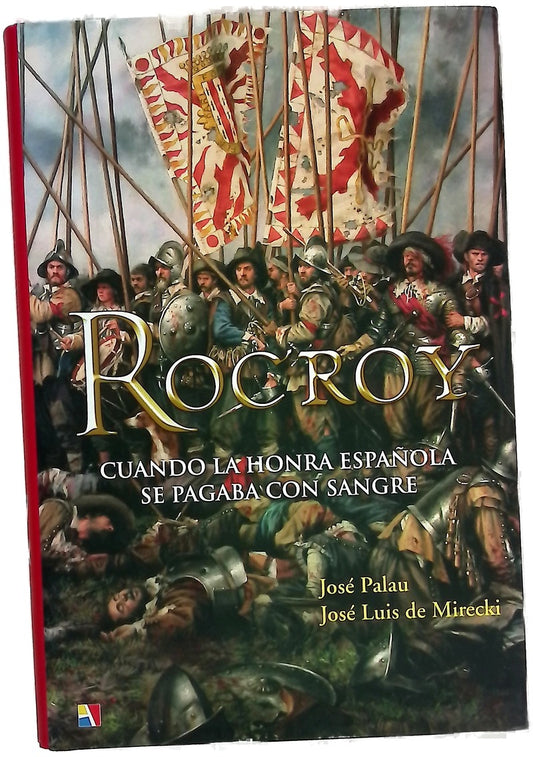 Rocroy : cuando la honra española se pagaba con sangre