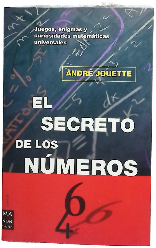 El secreto de los números juegos, enigmas y curiosidades matemáticas