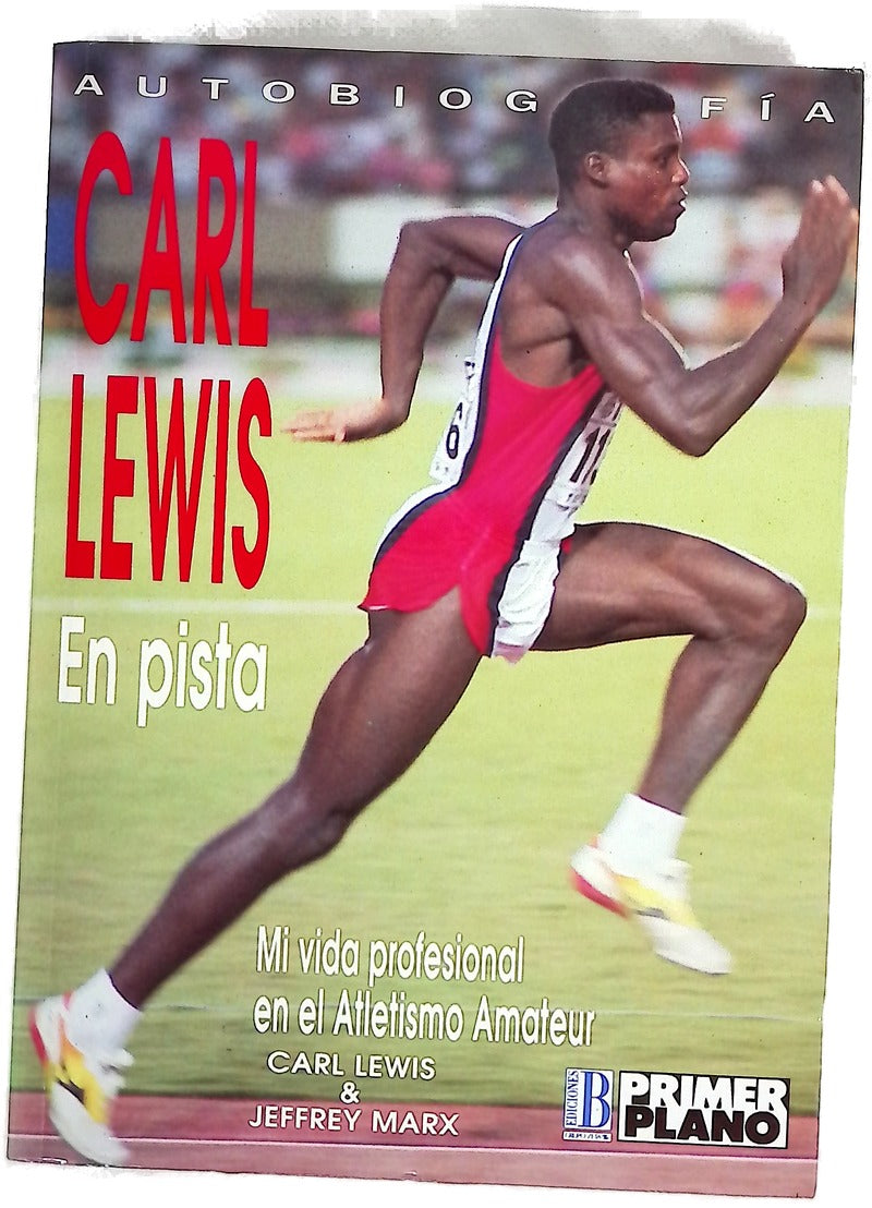 Carl Lewis en pista mi vida profesional en el atletismo amateur : autobiografía