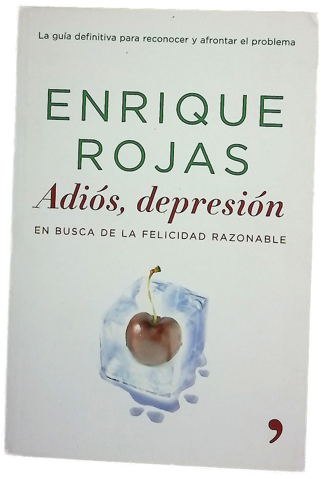 Adiós, depresión en busca de la felicidad razonable