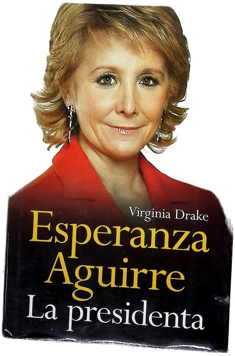 Esperanza Aguirre, la presidenta