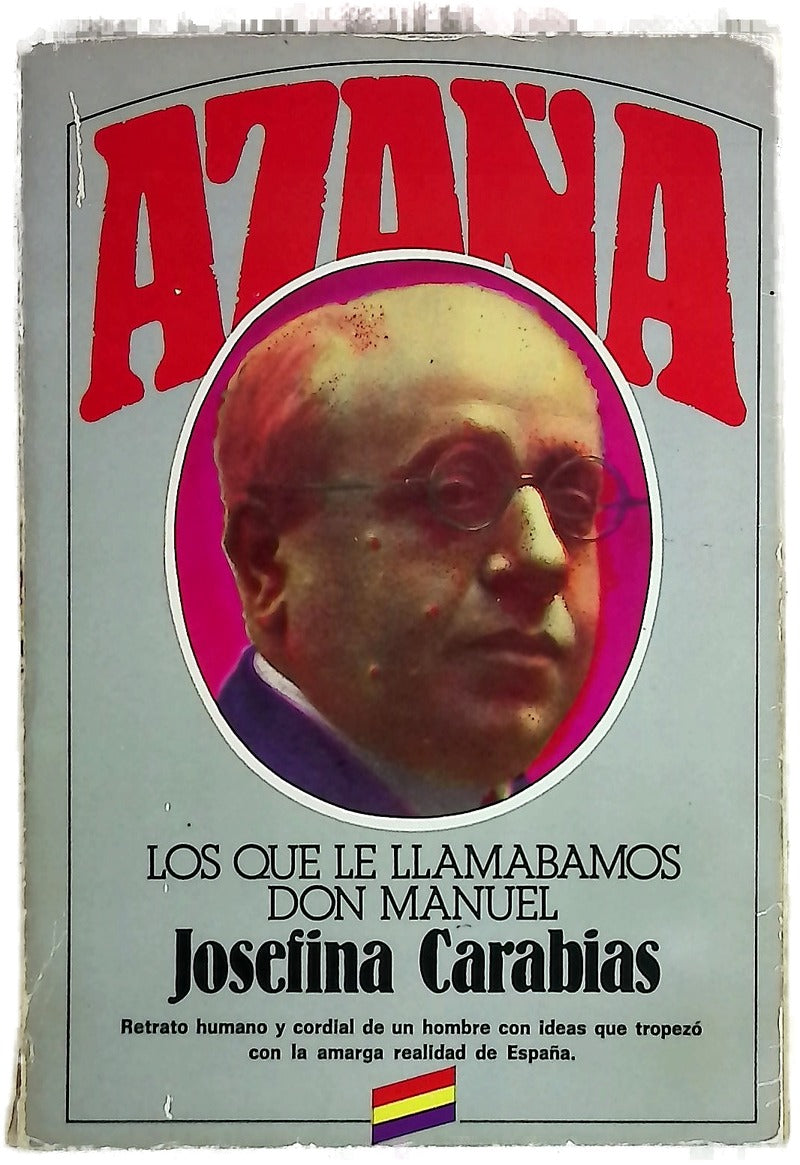 Azaña los que le llamabamos don Manuel