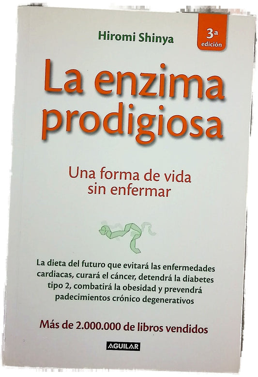 La enzima prodigiosa : una forma de vida sin enfermar