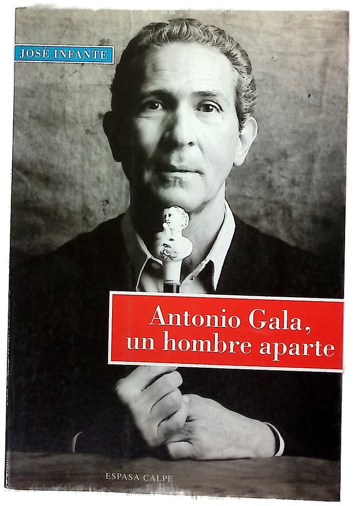 Antonio Gala, un hombre aparte