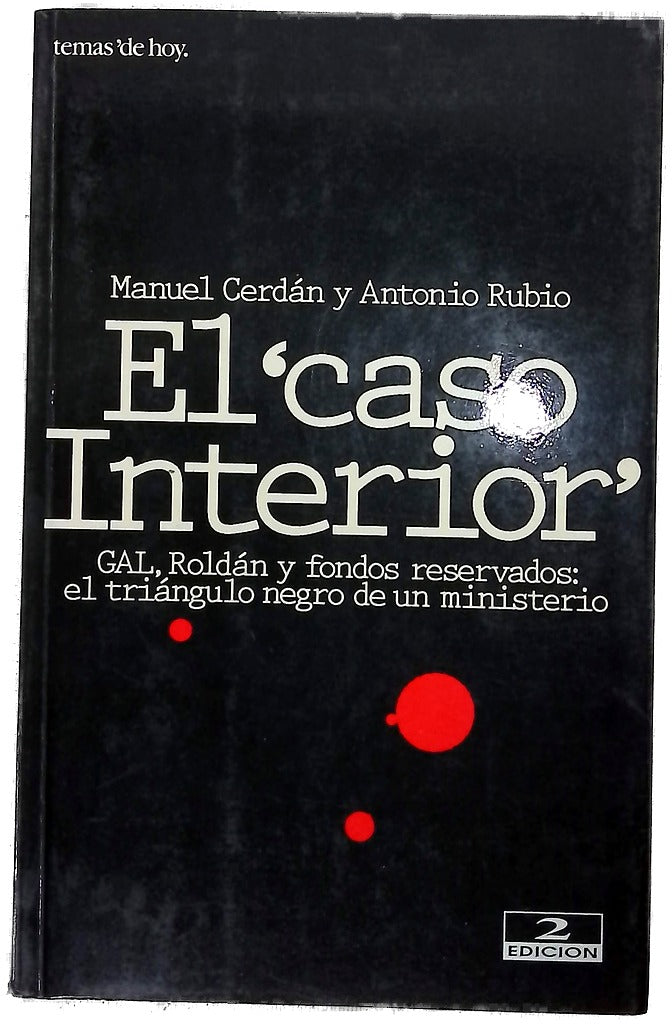 El caso Interior GAL, Roldán y fondos reservados : el triángulo negro un ministerio
