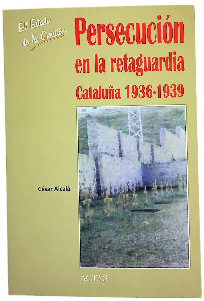 Persecución en la retaguardia Cataluña 1936-1939