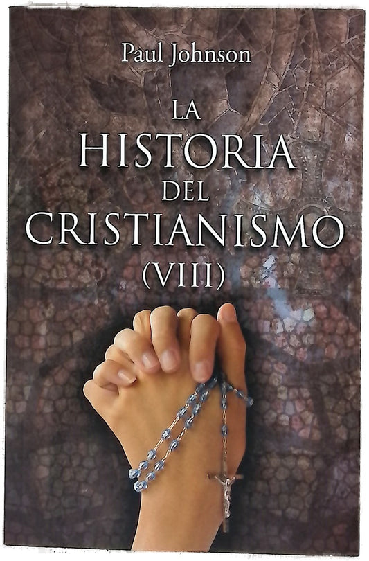La historia del cristianismo VIII