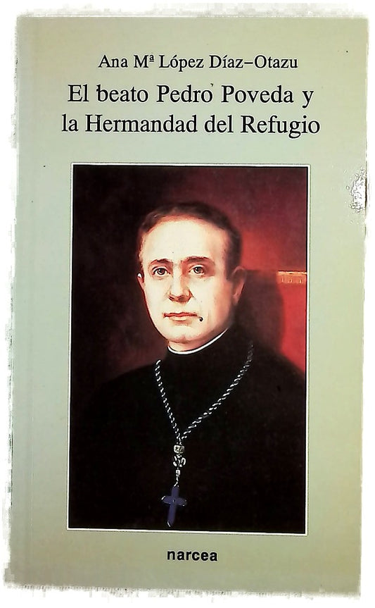 El beato Pedro Poveda y la Hermandad del Refugio