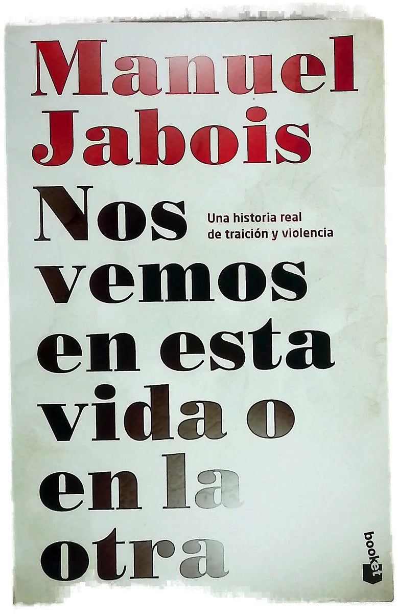 Nos vemos en esta vida o en la otra