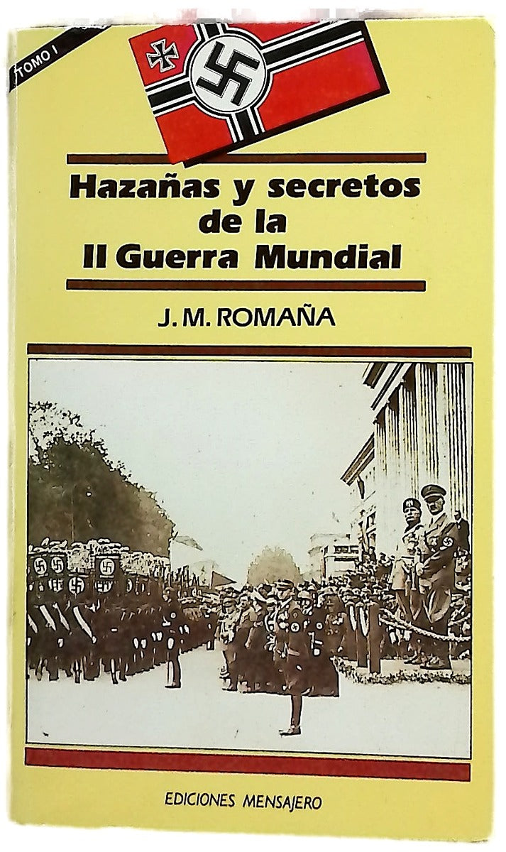 Hazañas y secretos de la II Guerra Mundial