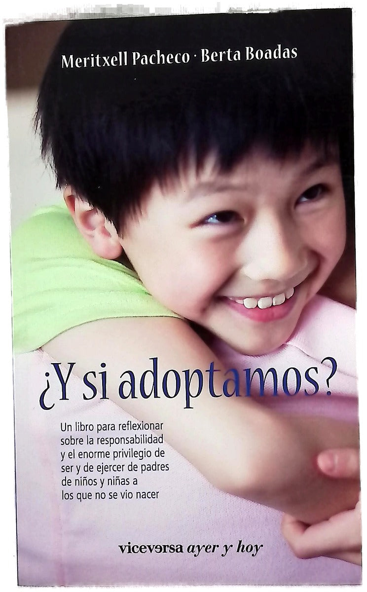 ¿Y si adoptamos? un libro para reflexionar sobre la responsabilidad y el enorme privilegio de ser y de ejercer de padres de niños y niñas a los que no se vio nacer
