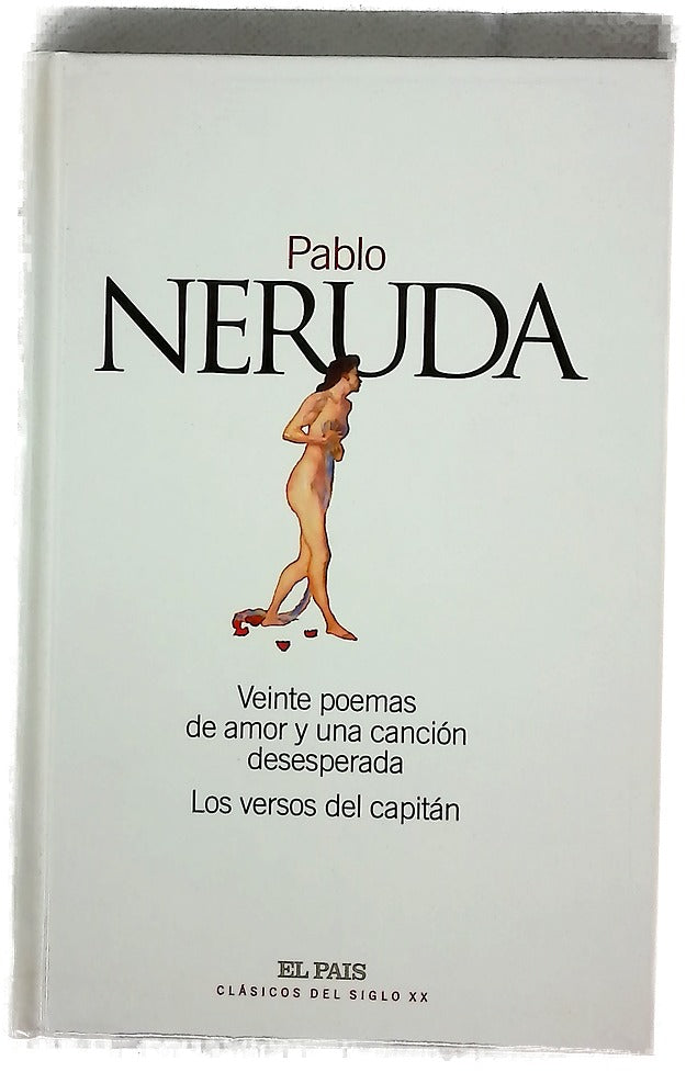 Veinte poemas de amor y una canción desesperada Los versos del capitán