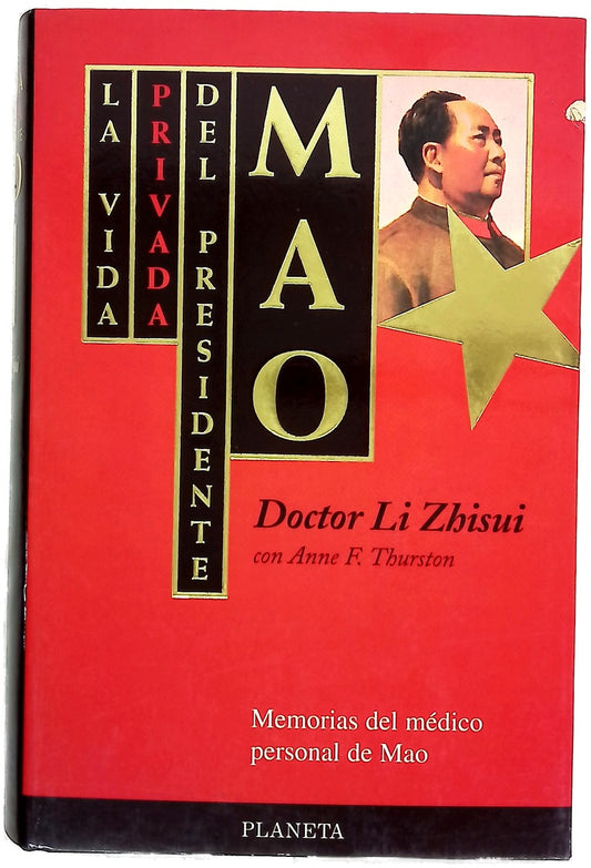 La vida privada del presidente Mao memorias del médico personal de Mao