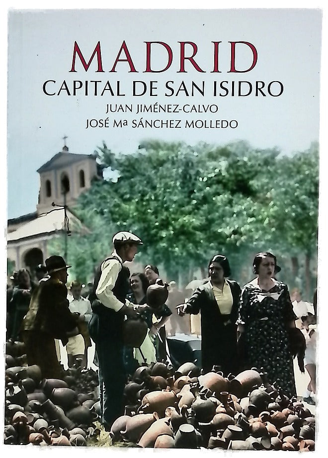 Madrid : capital de San Isidro