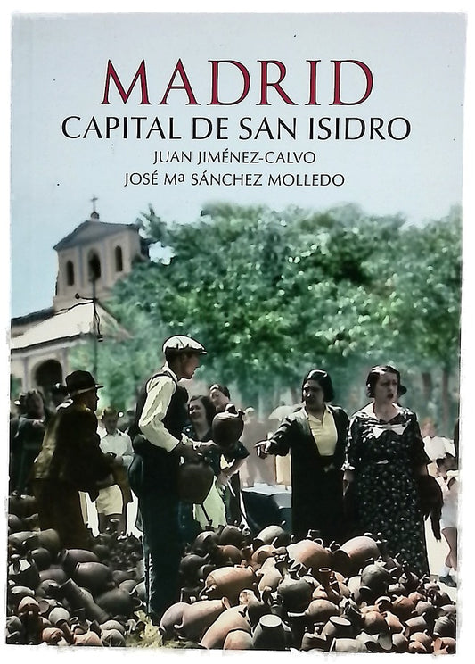 Madrid : capital de San Isidro