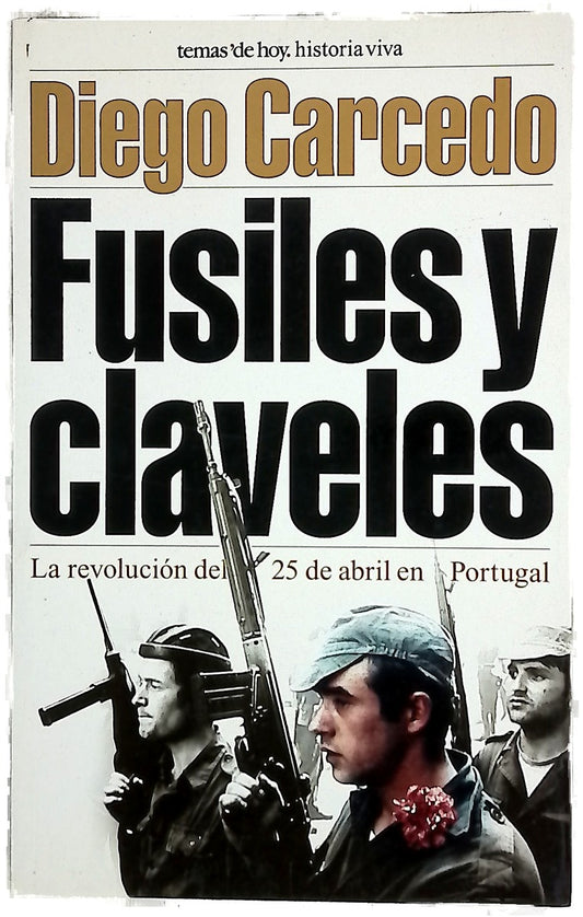 Fusiles y claveles la revolución del 25 de abril en Portugal