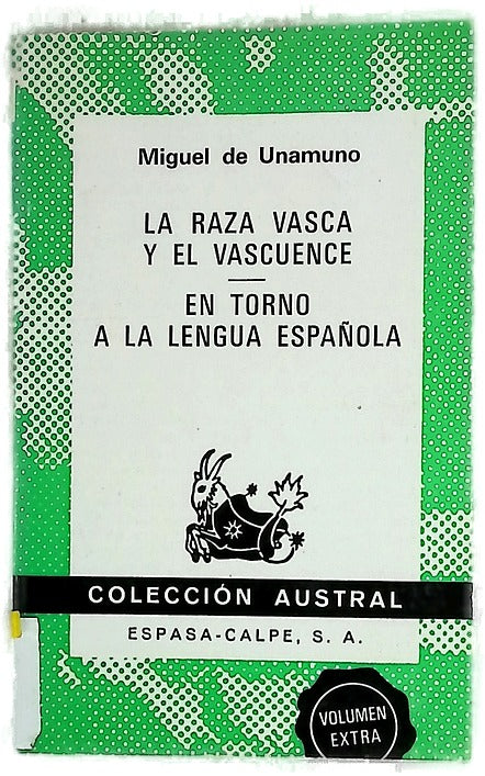 La raza vasca y el vascuence ; En torno a la lengua española