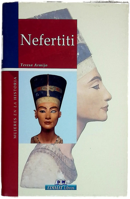 Nefertiti señora de las dos tierras : ámbito político, social y religioso de su reinado