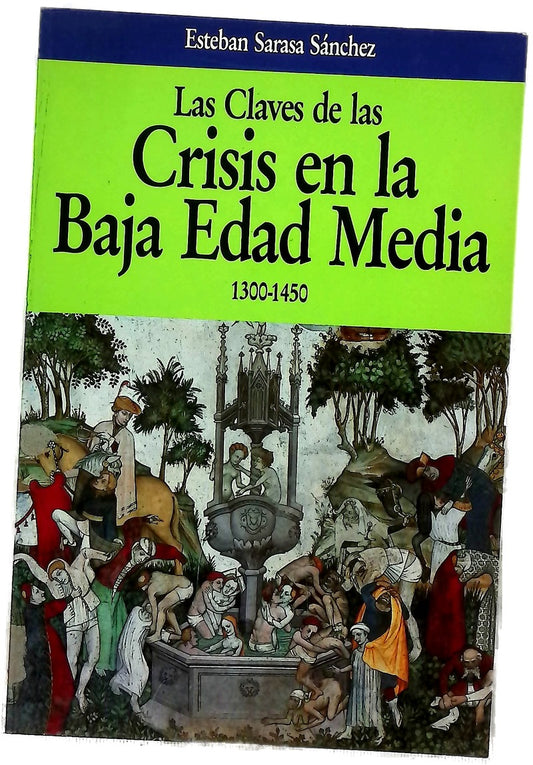 Las claves de las crisis en la Baja Edad Media, 1300-1450