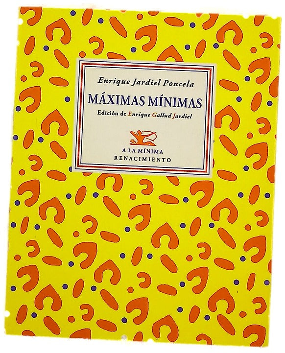 Máximas mínimas : 535 aforismos sobre temas que, por no ser de actualidad, están siempre de actualidad