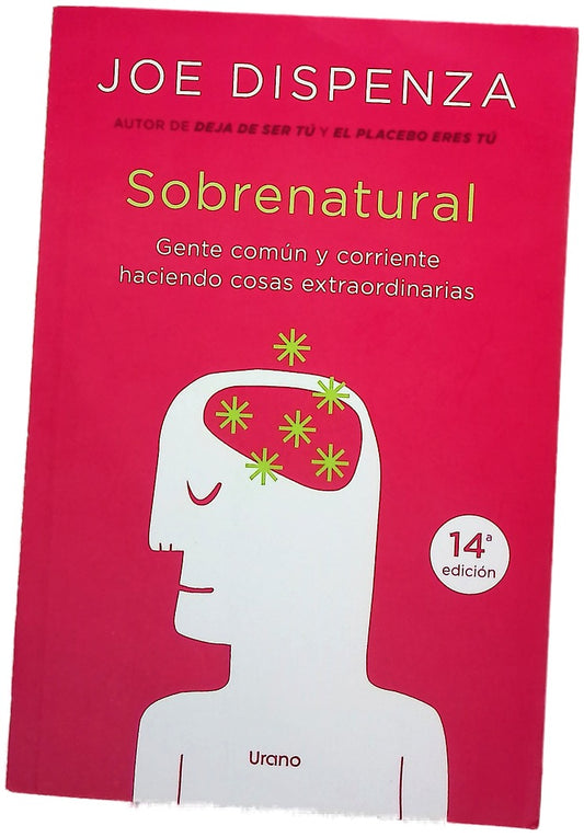 Sobrenatural : gente corriente haciendo cosas extraordinarias