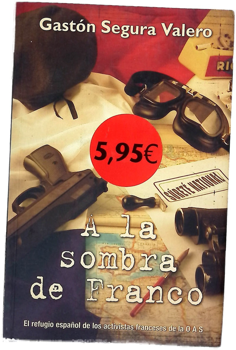 A la sombra de Franco el refugio español de los activistas franceses de la O.A.S.