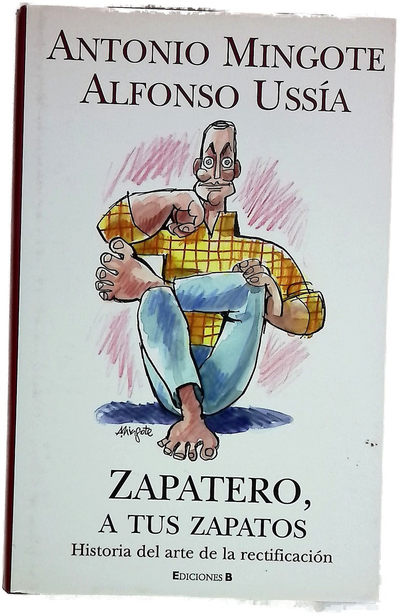 Zapatero, a tus zapatos historia del arte de la rectificación