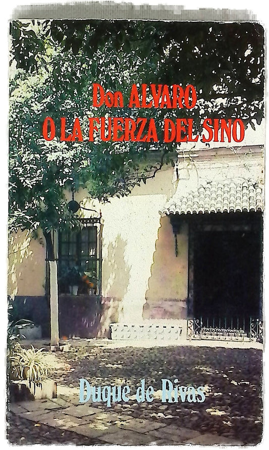 Don Álvaro o La fuerza del sino