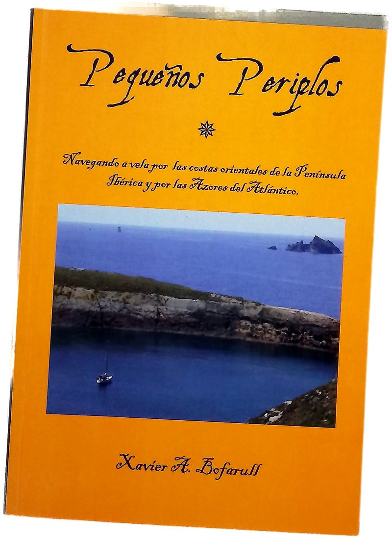 Pequeños periplos navegando a vela por las costas orientales de la Península Ibérica y por las Azores del Atlántico
