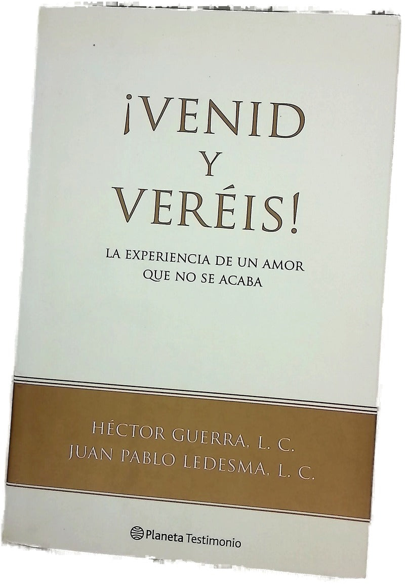 ¡Venid y veréis! la experiencia de un amor que no se acaba