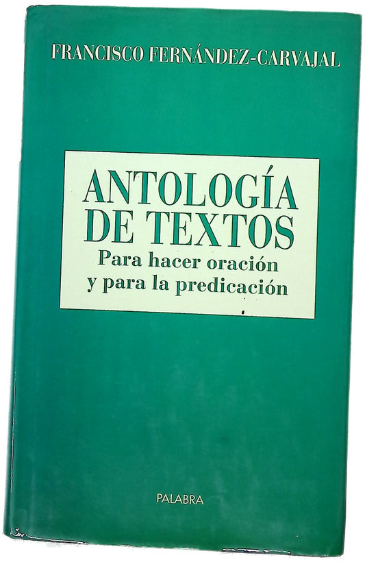 Antología de textos para hacer oración y para la predicación