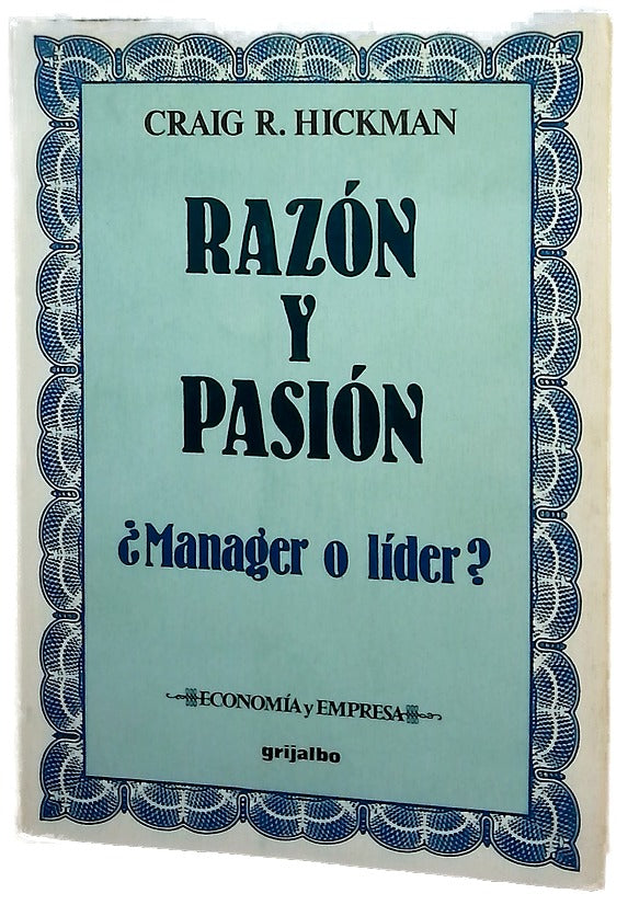 Razón y pasion, ¿Manager o líder?