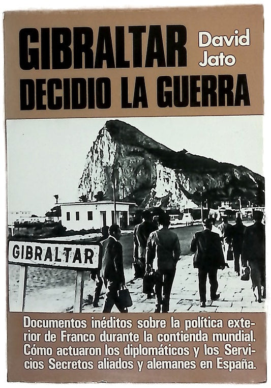 Gibraltar decidió la guerra