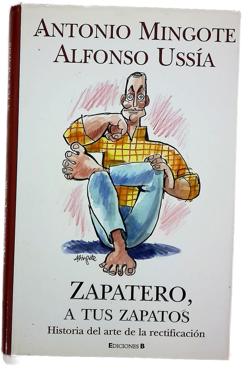 Zapatero, a tus zapatos historia del arte de la rectificación