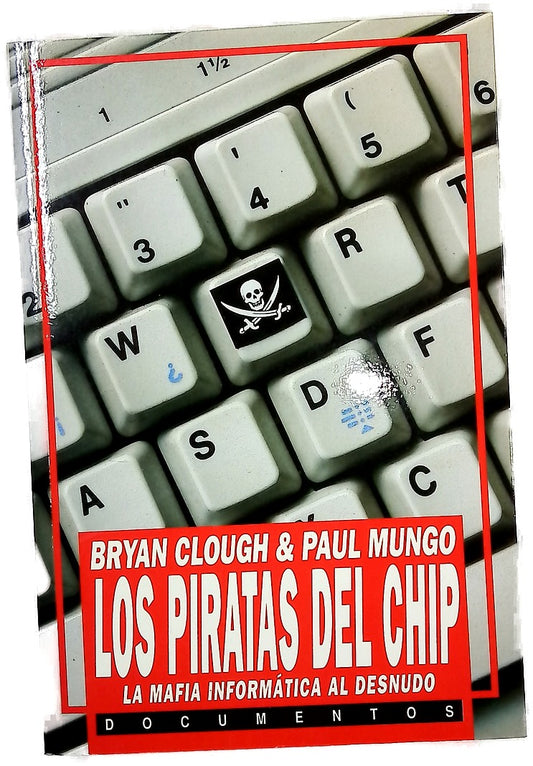 Los piratas del chip la mafia informática al desnudo