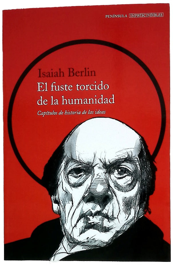 El fuste torcido de la humanidad : capítulos de historia de las ideas