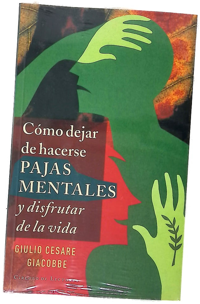 Cómo dejar de hacerse pajas mentales y disfrutar de la vida