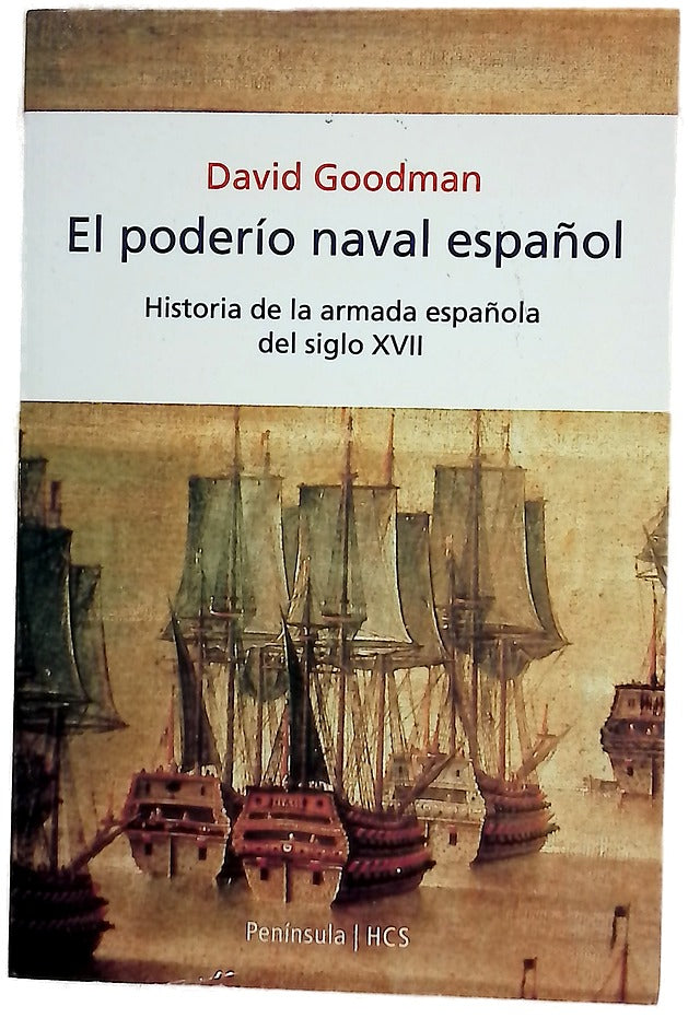 El poderío naval español historia de la armada española del siglo XVII