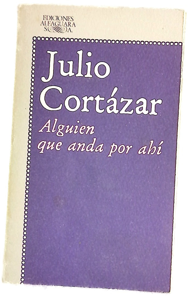 Alguien que anda por ahi y otros relatos